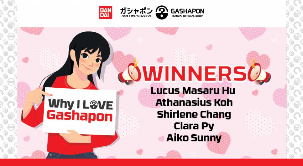"Why I LOVE Gashapon" Contest Winners Announcement